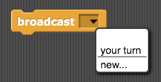 broadcast block with menu open showing two options: your turn, new...