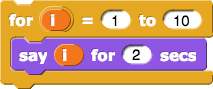 for (i) = (1) to (10) {say (i) for (2) secs}