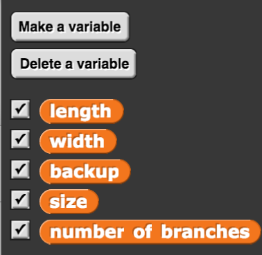 Make variables: length, width, backup, size, number of branches