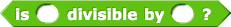 is () divisible by () ?