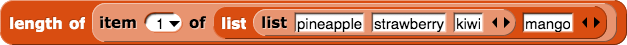 length of (item (1) of (list (list (pineapple) (strawberry) (kiwi)) (mango)))