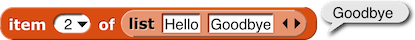item (2) of (list (hello) (goodbye)) reporting 'goodbye'
